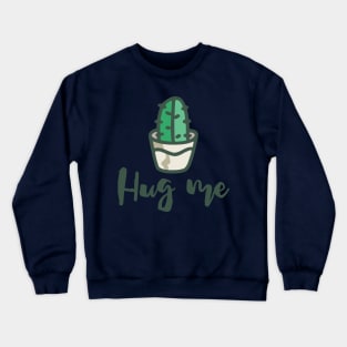 Hug me Crewneck Sweatshirt